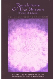 Revelations of the Unseen : (Futuh al-Ghaib)