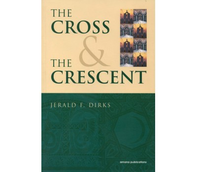 The Cross & The Crescent