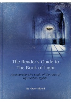 The Reader's Guide to the Book of Light ( A Comprehensive study of the Rules of Tajweed in English