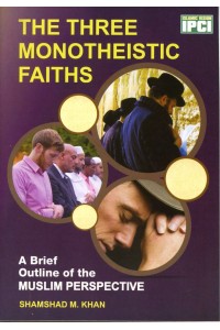 THE THREE MONOTHEISTIC FAITHS