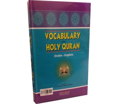 Vocabulary of the Holy Qur'an Arabic-English