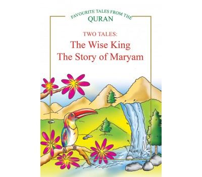 The Wise King, The Story of Maryam
